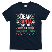 Dear Santa Naughty Ones Christmas Xmas Gifts Men Women Kid T-Shirt