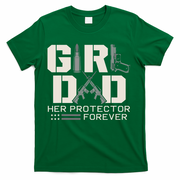 Girl Dad Her Protector Forever Funny Father Of Girl Gifts T-Shirt