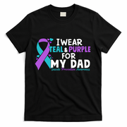 I Wear Teal & Purple For My Dad Suicide Prevention Awareness T-Shirt