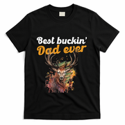 Best Buckin Dad Ever Gift Deer Hunters Gifgift Funny Gift T-Shirt