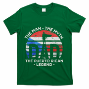 Dad The Man The Myth The Puerto Rican Legend Puerto Rico T-Shirt