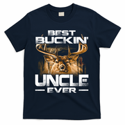 Best Buckin Uncle Ever Deer Hunting Bucking Father Gift T-Shirt