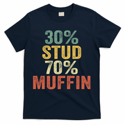 Funny Sarcastic 30% Stud 70% Muffin Retro Dad Father Figure Gift T-Shirt