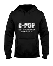 G-Pop Like A Grandpa But Way Cooler Only Much GPop T-Shirt