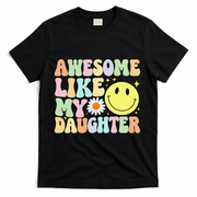 Funny FatherS Day Awesome Like My Daughter Retro Groovy Dad T-Shirt