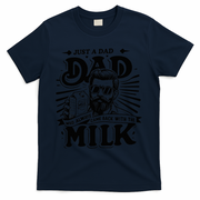 Just A Dad Who Always Came Back With The Milk Funny Father T-Shirt