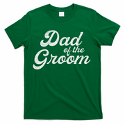 Dad Of The Groom S For, Funny Bachelor Party Father T-Shirt
