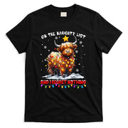 On The Naughty List And Reget Nothing Christmas Highland Cow T-Shirt
