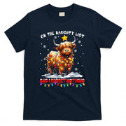 On The Naughty List And Reget Nothing Christmas Highland Cow T-Shirt