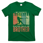 My Favorite Baseball Player Calls Me Brother Funny Baseball Gift T-Shirt