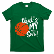 ThatS My Son Basketball Lovers Gifts For Mom Or Dad T-Shirt