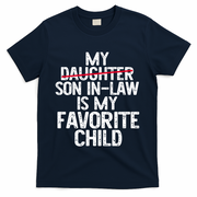 My Son In Law Is My Favorite Child Funny T-Shirt