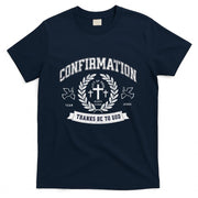 Confirmation Thanks Be To God Christian Catholic Jesus T-Shirt