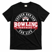Father And Son Bowling Partners For Life Gift T-Shirt