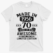 70th Birthday Made In 1956 70 Years Of Being Awesome Limited Edition T-Shirt - White