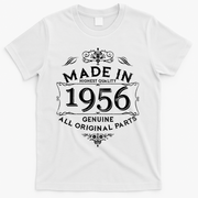 70th Birthday Made In 1956 Highest Quality Genuine All Original Parts T-Shirt - White