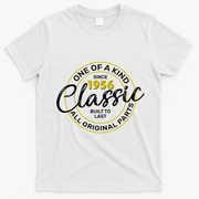 70th Birthday One Of A Kind Since 1956 Classic Built To Last All Original Parts  T-Shirt - White