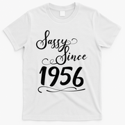 70th Birthday Sassy Since 1956 T-Shirt - White