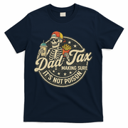 Dad Tax Making Sure It's Not Poison Skeleton Vintage T-Shirt
