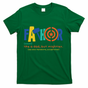 Fathor Like A Dad But Mightier T-Shirt