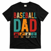 Baseball Lover Dad Drive Pay Slap Repeat Fathers Day Player T-Shirt
