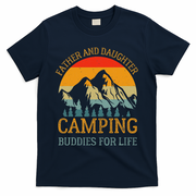 Father And Daughter Camping Buddies For Life Gift For Dad T-Shirt