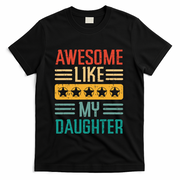 Awesome Like My Daughter Fathers Day Retro Dad Papa Dada T-Shirt