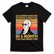 Retro Alexander Hamilton Wrote 51 Essays In 6 Months T-Shirt