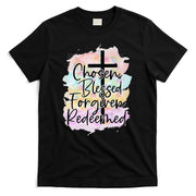 Chosen Blessed Forgiven Redeemed Christian Cross Jesus Cute T-Shirt