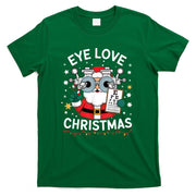 Eye Love Christmas Optometrist Shirt Eye Doctor Christmas T-Shirt