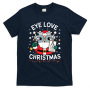 Eye Love Christmas Optometrist Shirt Eye Doctor Christmas T-Shirt