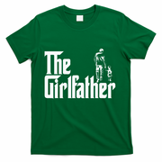The Girlfather Funny Daddy Daughter T-Shirt
