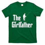 The Girlfather Funny Dad Of Girl Fishing Father And Daughter T-Shirt