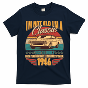 80th Birthday I'm Not Old I'm A Classic Custom Built Car 1946 T-Shirt - Navy Blue