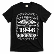 80th Birthday Life Begins At 80 Born In 1946 The Year Of Legends T-Shirt - Black