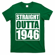 80th Birthday Straight Outta 1946 T-Shirt - Irish Green