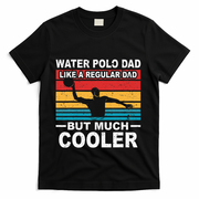 Water Polo Player Father Water Polo Sport Dad T-Shirt