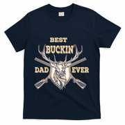Best Buckin Dad Ever Funny Hunting Father Gift T-Shirt