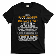 I'm Not A Perfect Daughter But My Crazy Dad Loves Me T-Shirt