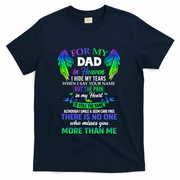 For My Dad In Heaven Touching Tribute For Passed Away Father Gift T-Shirt
