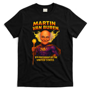 8th President Martin Van Buren The Presidential Chronicles  T-Shirt