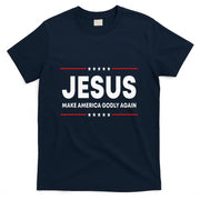 Jesus Make America Godly Again Patriotic Christian Faith USA T-Shirt