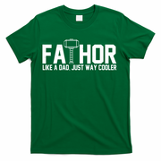 Fathor Like A Dad Just Way Cooler Father's Day T-Shirt