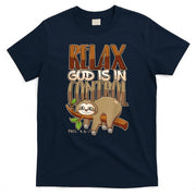 Relax God Is In Control Christian Bible Quote Sloth T-Shirt