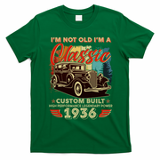 90th 1936 Birthday I'm Not Old I'm A Classic Custom Built High Performance Legendary Power  T-Shirt - Irish Green