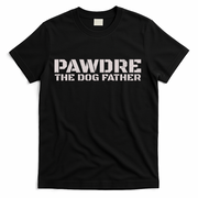 Pawdre The Dog Father Original Dog Dad T-Shirt