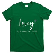 Lovey Like a Grandma Only Cooler Mothers Day T-Shirt