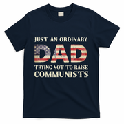 Just An Ordinary Dad Trying Not To Raise Communist Skull Dad T-Shirt