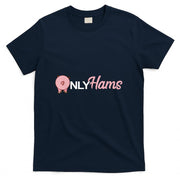 Funny Pig Only Hams Funny Pork Shirt Pig Farmer T-Shirt