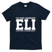 Eli Personal Name Funny Eli T-Shirt